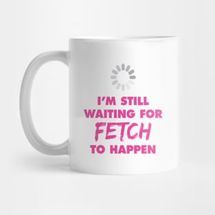 Fetch Mug